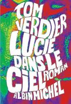 Couverture du livre « Lucie dans le ciel » de Tom Verdier aux éditions Albin Michel