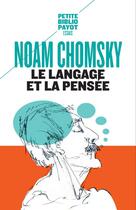 Couverture du livre « Le langage et la pensée » de Noam Chomsky aux éditions Payot
