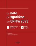 Couverture du livre « La note de synthèse au CRPFA (édition 2023) » de Thibault De Ravel D'Esclapon aux éditions Dalloz