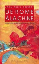 Couverture du livre « De Rome à la chine » de Jean-Noël Robert aux éditions Belles Lettres