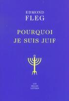Couverture du livre « Pourquoi je suis juif » de Edmond Fleg aux éditions Belles Lettres