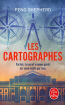 Couverture du livre « Les Cartographes » de Peng Shepherd aux éditions Le Livre De Poche