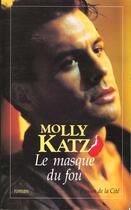 Couverture du livre « La Marque Du Fou » de Molly Katz aux éditions Presses De La Cite