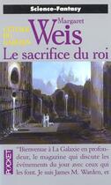 Couverture du livre « L'étoile du gardien Tome 3 : le sacrifice du roi » de Margaret Weis aux éditions Pocket