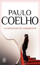 Couverture du livre « La solitude du vainqueur » de Paulo Coelho aux éditions J'ai Lu