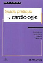 Couverture du livre « Guide pratique de cardiologie » de Jondeau/Beauvais aux éditions Elsevier-masson