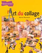 Couverture du livre « L'Art Du Collage » de Martin Monestier aux éditions Dessain Et Tolra