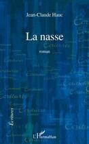 Couverture du livre « La nasse » de Jean-Claude Hauc aux éditions L'harmattan