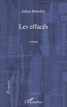 Couverture du livre « Les effacés » de Julien Muselier aux éditions L'harmattan