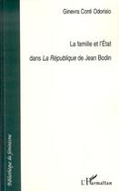 Couverture du livre « La famille et l'état dans la république de Jean Bodin » de Ginevra Conti Odorisio aux éditions Editions L'harmattan