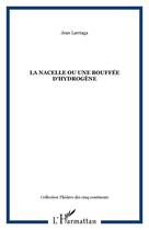 Couverture du livre « La nacelle ou une bouffee d'hydrogene » de Jean Larriaga aux éditions Editions L'harmattan