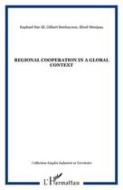 Couverture du livre « REGIONAL COOPERATION IN A GLOBAL CONTEXT » de Bar-El/Menipaz aux éditions Editions L'harmattan