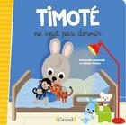 Couverture du livre « Timoté ne veut pas dormir » de Emmanuelle Massonaud et Melanie Combes aux éditions Grund