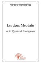 Couverture du livre « Les deux Meddahs » de Mansour Benchehida aux éditions Edilivre