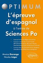 Couverture du livre « L'épreuve d'espagnol à l'entrée de Sciences Po » de Monica Dorange et Nicolas Leger aux éditions Ellipses
