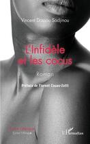 Couverture du livre « L'infidèle et les cocus » de Vincent Dossou Sodjinou aux éditions L'harmattan