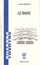 Couverture du livre « Le banc » de Gerald Sibleyras aux éditions L'oeil Du Prince