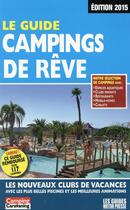 Couverture du livre « Le guide campings de rêve (édition 2015) » de Duparc Martine aux éditions Motor Presse