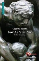 Couverture du livre « Vox aeternitae » de Cecile Lebrun aux éditions Ex Aequo