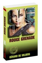 Couverture du livre « SAS Tome 67 : rouge grenade » de Gerard De Villiers aux éditions Sas