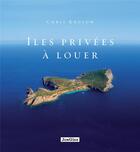 Couverture du livre « Îles privées à louer » de Chris Krolow aux éditions Jonglez