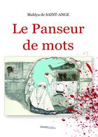 Couverture du livre « Le panseur de mots » de Mahlya De Saint-Ange aux éditions Les Editions Melibee