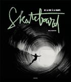 Couverture du livre « Skateboard ; de la rue à la rampe » de Marcus aux éditions Chronique