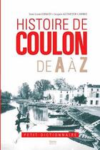 Couverture du livre « Histoire de Coulon de A à Z » de Jean-Louis Gibaud et Jacques Altmeyer-Carrio aux éditions Geste