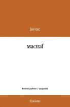 Couverture du livre « Mactraf » de Jerrac Jerrac aux éditions Edilivre