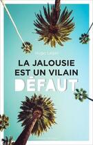 Couverture du livre « La jalousie est un vilain défaut » de Hugo Leger aux éditions Faubourg Marigny