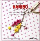 Couverture du livre « Mes petits bijoux Haribo ; trompe-loeil en pâte durcissant à lair ; mini-coffret » de Tania Zaoui aux éditions Marabout