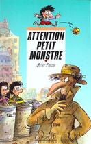 Couverture du livre « Attention Petit Monstre » de Gilles Fresse aux éditions Rageot