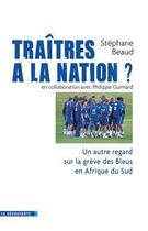 Couverture du livre « Traîtres à la nation ? » de Stephane Beaud aux éditions La Decouverte