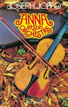 Couverture du livre « Anna et son orchestre » de Joseph Joffo aux éditions Lattes