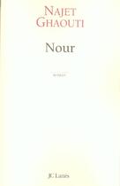 Couverture du livre « Nour » de Najet Ghaouti aux éditions Lattes