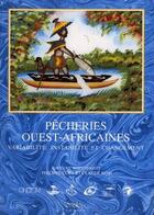 Couverture du livre « Pêcheries ouest-africaines ; variabilité, instabilité et changement » de Claude Roy et Philippe Cury aux éditions Ird