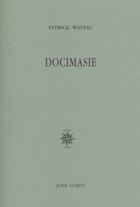 Couverture du livre « Docimasie » de Patrick Wateau aux éditions Corti