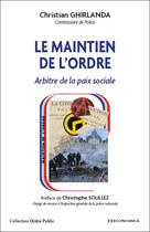 Couverture du livre « Le maintien de l'ordre arbitre de la paix sociale » de Christian Ghirlanda aux éditions Economica