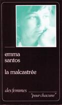 Couverture du livre « La malcastrée » de Emma Santos aux éditions Des Femmes