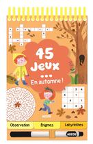 Couverture du livre « 45 jeux en automne ! » de Celine Potard/Melisa aux éditions Philippe Auzou