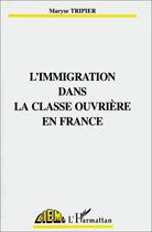 Couverture du livre « L'immigration dans la classe ouvriere en france » de  aux éditions L'harmattan