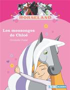 Couverture du livre « Horseland ; les mensonges de Chloé » de Christelle Chatel aux éditions Mango