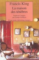 Couverture du livre « La maison des ténèbres » de Francis King aux éditions Rivages