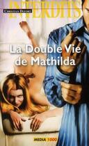 Couverture du livre « Les interdits Tome 400 : la double vie de Malthilda » de Les Interdits aux éditions Media 1000
