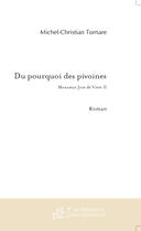 Couverture du livre « Du Pourquoi Des Pivoines » de Tornare Michel aux éditions Le Manuscrit