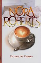 Couverture du livre « Un coeur en flamme » de Nora Roberts aux éditions Michel Lafon