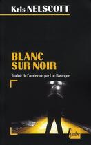 Couverture du livre « Blanc sur noir » de Kris Nelscott aux éditions Editions De L'aube