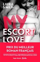 Couverture du livre « My escort love Tome 1 » de Laura S. Wild aux éditions Hugo Roman