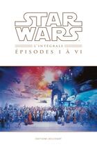 Couverture du livre « Star Wars ; Intégrale ; épisodes I à VI » de  aux éditions Delcourt