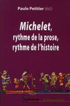 Couverture du livre « Michelet ; rythme de la prose, rythme de l'histoire » de Paule Petitier aux éditions Pu Du Septentrion